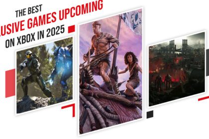 The Best Exclusive Games Upcoming On XBox In 2025